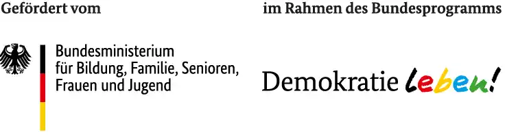 Siegel Gefördert vom Bundesministerium Bildung, Familie, Senioren, Frauen & Jugend im Rahmen des Projektes Demokratie leben